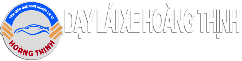 Trung Tâm Giáo Dục Nghề Nghiệp Dạy Lái Xe Hoàng Thịnh